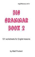 Big Grammar Book 2: 101 worksheets for English lessons