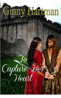 To Capture Her Heart