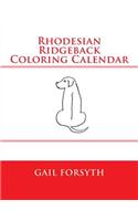 Rhodesian Ridgeback Coloring Calendar: (English)