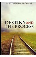 Destiny and the Process