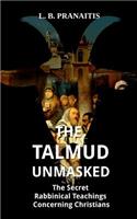 The Talmud Unmasked