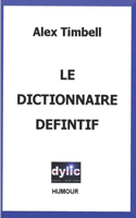 Le Dictionnaire Définitif