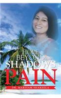 Hope Beyond Shadows of Pain