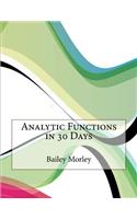 Analytic Functions in 30 Days