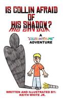 Is Collin Afraid of His Shadow?: A Color-With-Me Adventure(English)