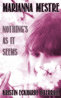 Marianna Mestre: Nothing's As It Seems