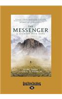 The Messenger: A Journey Into Hope (Large Print 16pt)