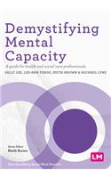 Demystifying Mental Capacity