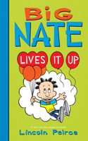 Big Nate Lives It Up: (Big Nate)