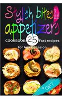 Stylish bites - appetizers.Cookbook