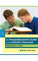 The Paraprofessional's Guide to the Inclusive Classroom: Working as a Team