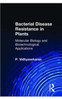 Bacterial Disease Resistance in Plants: Molecular Biology and Biotechnological Applications