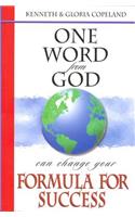 One Word from God Can Change Your Formula for Success