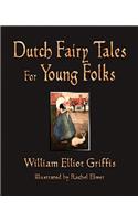 Dutch Fairy Tales for Young Folks