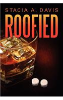 Roofied