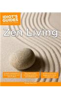 Zen Living: A Simple Explanation of the Meaning of Zen and What It Offers