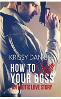 How to Kill Your Boss