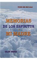 Memorias de Los Espiritus y Mi Madre