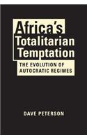 Africa's Totalitarian Temptation