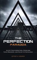 Perfection Paradox