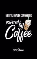 Mental Health Counselor Powered By Coffee 2020 Planner