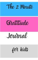 The 2 Minute Gratitude Journal for kids