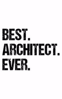 Best Architect Ever: Lined Journal, Diary, Notebook, 6x9 inches with 120 Pages. Funny Occupation, Profession, Career, Entrepreneur