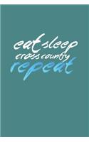 Eat Sleep Cross Country Repeat