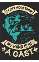 I can't work today my hand is in a cast: Fishing Logbook for fishing lover to keep note of fishing days activity