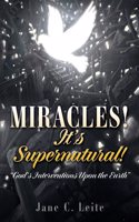 MIRACLES! It's Supernatural!