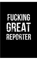 Fucking Great Reporter