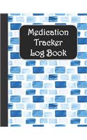 Medication Tracker Log Book: Medicine Reminder Journal