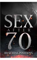 Sex After 70 - 101 Sexual Positions: Blank Gag Book - Line Writing Journal