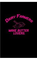 Dairy farmers make butter lovers.: 110 Game Sheets - 660 Tic-Tac-Toe Blank Games - Soft Cover Book for Kids for Traveling & Summer Vacations - Mini Game - Clever Kids - 110 Lined page