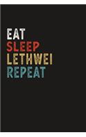Eat Sleep Lethwei Repeat Funny Sport Gift Idea: Lined Notebook / Journal Gift, 100 Pages, 6x9, Soft Cover, Matte Finish