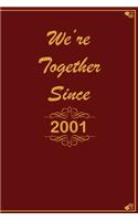 We Are Together since 2001 Journal Couples Gift