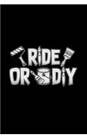 Ride or DIY
