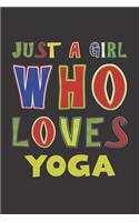 Just A Girl Who Loves Yoga