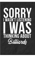 Sorry I Wasn't Listening I Was Thinking About Billiards