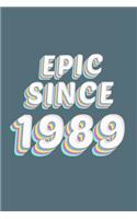 Epic Since 1989 Birthday Gift