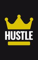 Hustle Journal - Motivation Lined Notebook For Positive Life - GIFT For Entrepreneurs, Business Owners (To Your Success!) - 110 Pages, Black 6x9-in Notebook for Planning, Recording