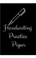 Handwriting Practice Paper: 100 pages - Adults and Kids - English and foreign languages - Calligraphy - Elementary school - Kindergarten - Ideal for teachers - Graffiti - Tags 