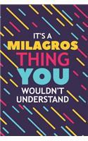 It's a Milagros Thing You Wouldn't Understand