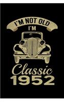I'm Not Old I'm Classic 1952