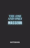 The One And Only Masseur Notebook: 6x9 inches - 110 ruled, lined pages - Greatest Passionate working Job Journal - Gift, Present Idea