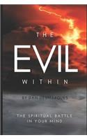 Evil Within: The Spiritual Battle in Your Mind