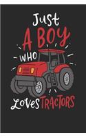 Notebook: Just A Boy Who Loves Tractors Dot Grid 6x9 120 Pages