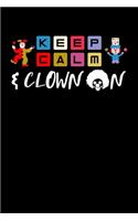 Keep Calm Clown On: Lined A5 Notebook for Clown Shirt Journal