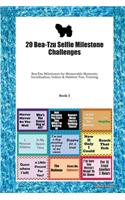 20 Bea-Tzu Selfie Milestone Challenges: Bea-Tzu Milestones for Memorable Moments, Socialization, Indoor & Outdoor Fun, Training Book 3