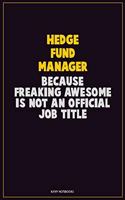 Hedge fund manager, Because Freaking Awesome Is Not An Official Job Title